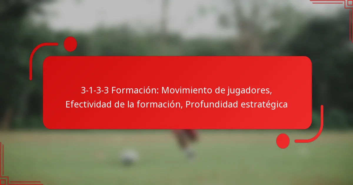 3-1-3-3 Formación: Movimiento de jugadores, Efectividad de la formación, Profundidad estratégica